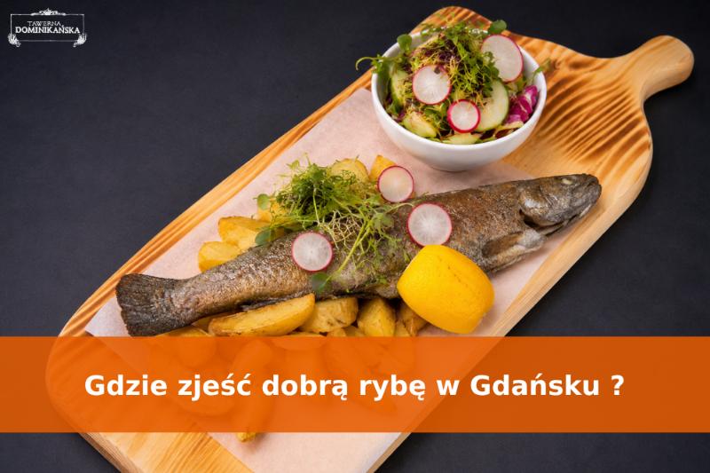 gdzie zjeść dobrą rybę w gdańsku